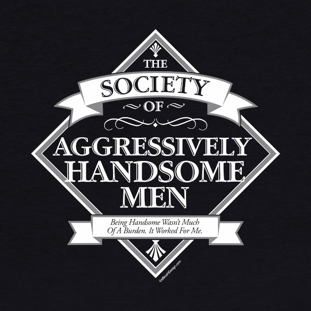 Society of Aggressively Handsome Men by eBrushDesign